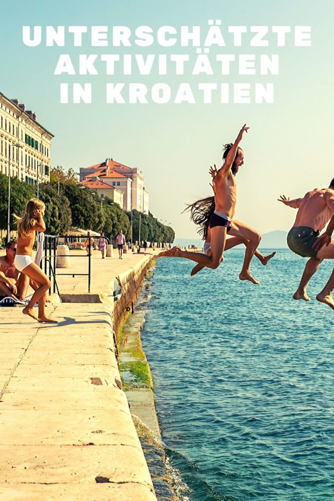 Unterschätzte aktivitäten im Kroatien Urlaub 2
